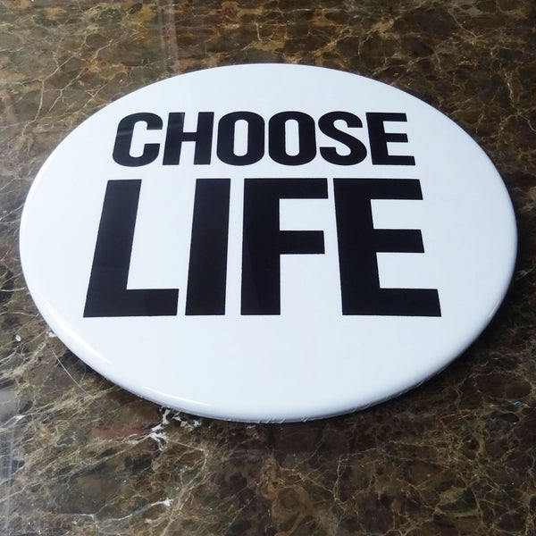 Choose Life GIANT 3D Vintage Pin Badge