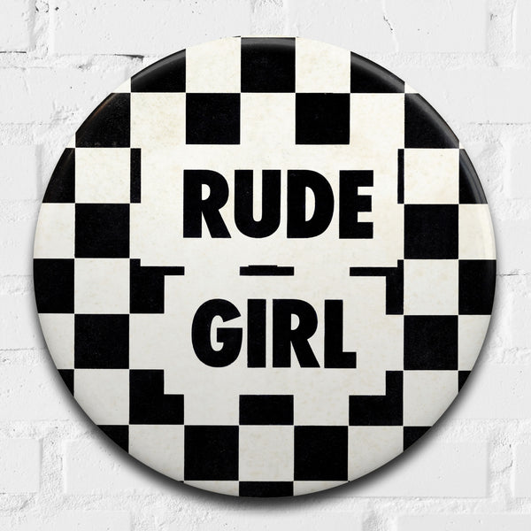 Rude Girl GIANT 3D Vintage Pin Badge